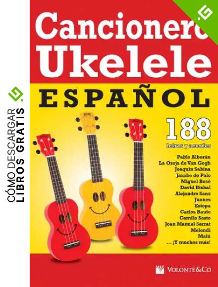 Cancionero ukelele espa&ntilde;ol. 188 letras y acordes afinaci&oacute;n est&aacute;ndar (sol do mi la) (Musica-Repertorio)