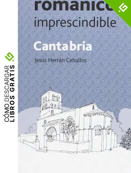 Cantabria Rom&aacute;nico imprescindible