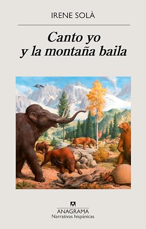 Canto yo y la monta&ntilde;a baila: 629 (Narrativas hisp&aacute;nicas)