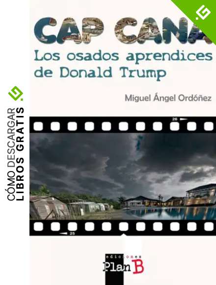 CAP CANA. Los osados aprendices de Donald Trump