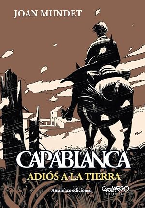 Capablanca: Adi&oacute;s a la tierra: 6