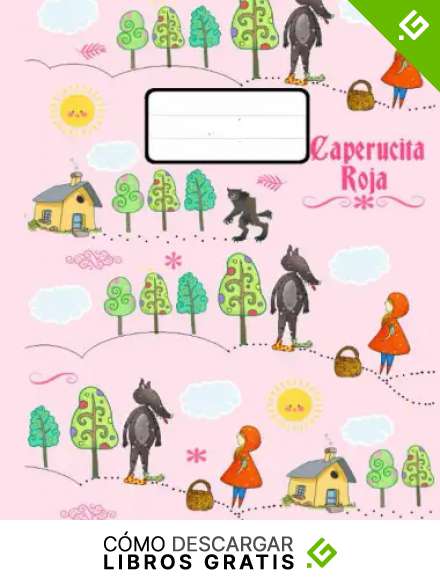 Caperucita Roja: Cuaderno para Ni&ntilde;as Hojas Rayadas para Escribir/ Cuaderno para Colegio Escuela/ Espacio para personalizar/ 100 hojas/Tama&ntilde;o carta
