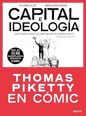 Capital e ideolog&iacute;a en c&oacute;mic: Adaptaci&oacute;n gr&aacute;fica del bestseller de Thomas Piketty (Deusto)