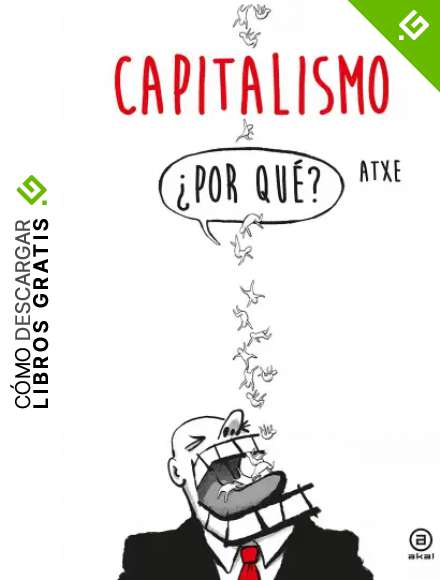 Capitalismo &iquest;por qu&eacute;?: 8 (La Palabra Ilustrada)