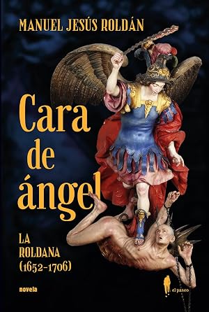 Cara de &Aacute;ngel (La Roldana, 1652-1706) (NARRATIVA)