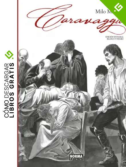 Caravaggio. Edici&oacute;n Integral En Blanco y Negro