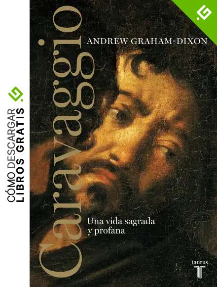 Caravaggio: Una vida sagrada y profana