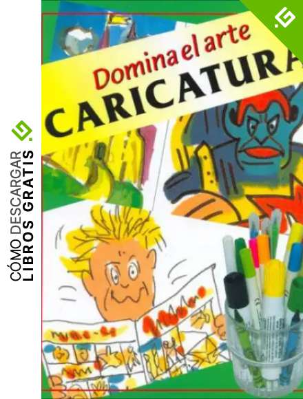 Caricatura / Caricature (Domina El Arte / Dominate the Arts)