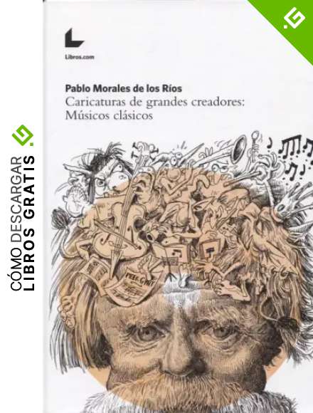 Caricaturas de grandes creadores: M&uacute;sicos cl&aacute;sicos