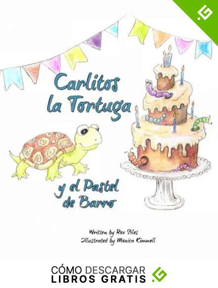 Carlitos la Tortuga y el Pastel de Barro