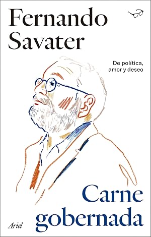 Carne Gobernada: De pol&iacute;tica, amor y deseo (Biblioteca Fernando Savater)