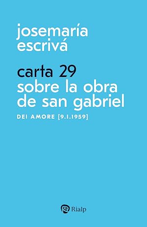 Carta 29. Sobre la obra de San Gabriel: Dei amore [9.I.1959] (Libros de Josemar&iacute;a Escriv&aacute; de Balaguer)