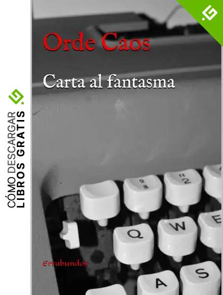 Carta al fantasma: Recopilaci&oacute;n de poemas y reflexiones (spanish) (Errabundos n&ordm; 1)