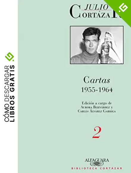 Cartas 1955-1964. Tomo 2 (Biblioteca Cort&aacute;zar)