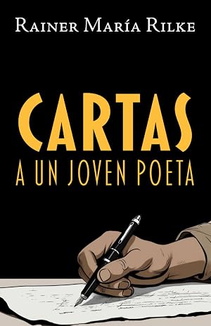 CARTAS A UN JOVEN POETA: Nueva traducci&oacute;n al espa&ntilde;ol