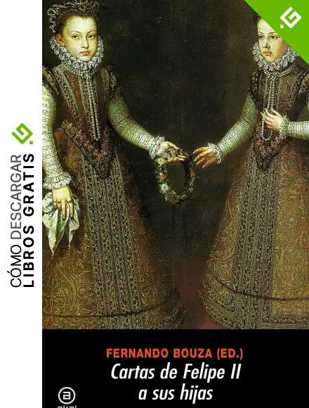 Cartas de Felipe II a sus hijas (Universitaria n&ordm; 199)