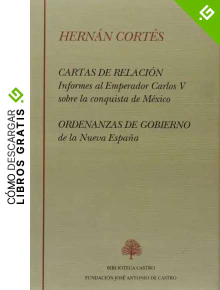 Cartas de relaci&oacute;n y ordenanzas de gobierno: 236 (Biblioteca Castro)