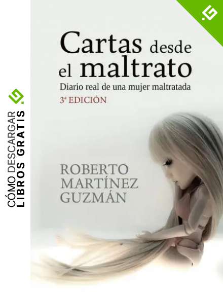 Cartas desde el maltrato (Diario real de una mujer maltratada)