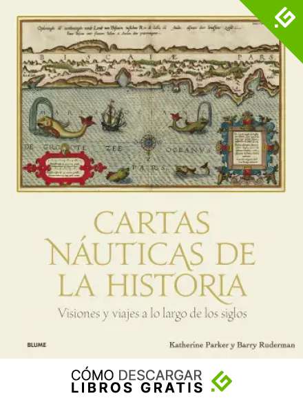 Cartas na&uacute;ticas de la historia: Visiones y viajes a lo largo de los siglos