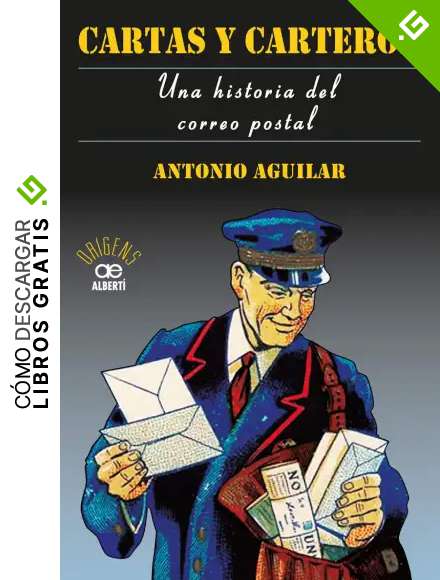 Cartas y carteros. Una historia del correo postal (ORIGENS)