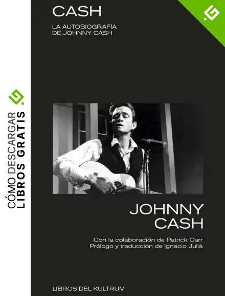 Cash: La autobiograf&iacute;a de Johnny Cash (LIBROS DEL KULTRUM)