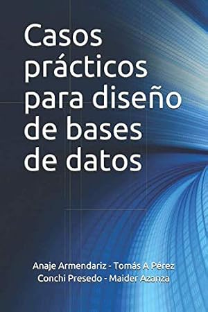 Casos pr&aacute;cticos para dise&ntilde;o de bases de datos: 2019