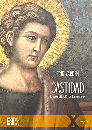 CASTIDAD. La reconciliaci&oacute;n de los sentidos: 123 (100xUNO)