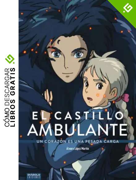 Castillo Ambulante, El/Un Corazon Es Una Pesada Carga