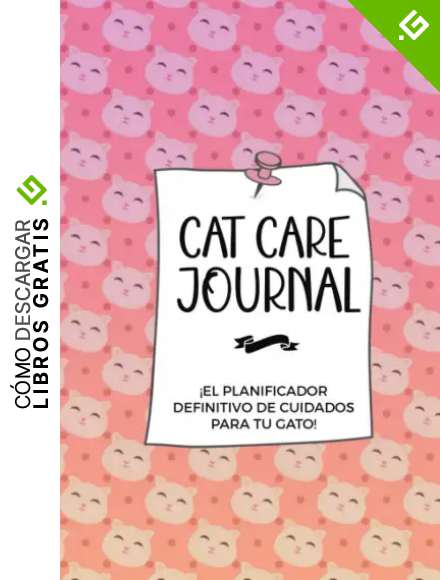 Cat Care Journal: Diari de cuidados de tu gatito, sus fotos, control de habitos, veterinario, registro de comportamiento. Notebook 6x9, 150 paginas (Espa&ntilde;ol)