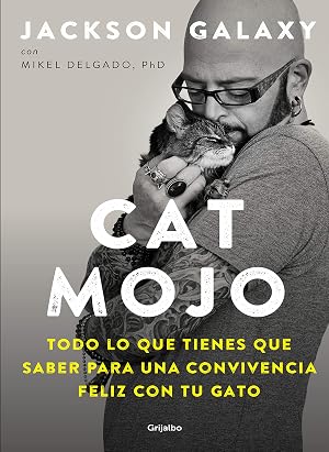 Cat Mojo: Todo lo que tienes que saber para una convivencia feliz con tu gato