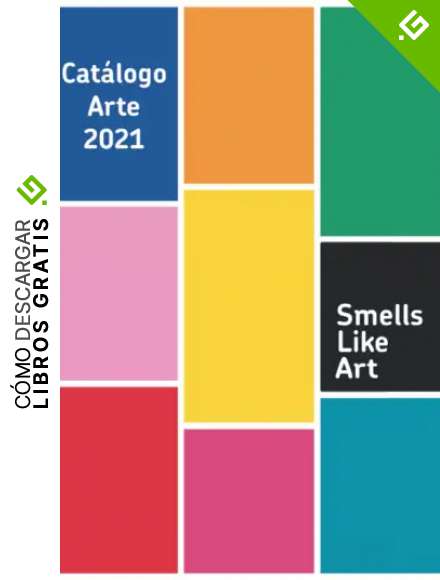Cat&aacute;logo 2021 - Smells Like Art: Selecci&oacute;n de obras de arte y artistas