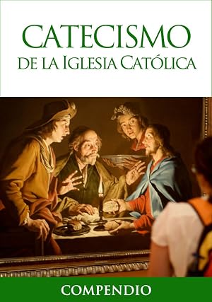 Catecismo de la Iglesia Cat&oacute;lica - Compendio