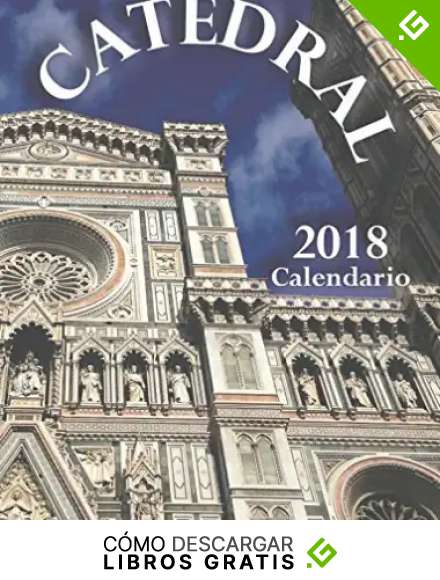 Catedral 2018 calendario (Edici&oacute;n Espa&ntilde;a)