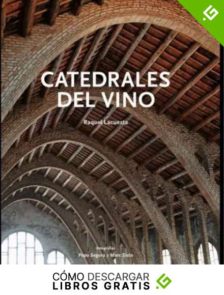 Catedrales Del Vino (Patrimoni art&iacute;stic de Catalunya)