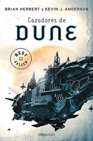 Cazadores de Dune (Las cr&oacute;nicas de Dune 7)