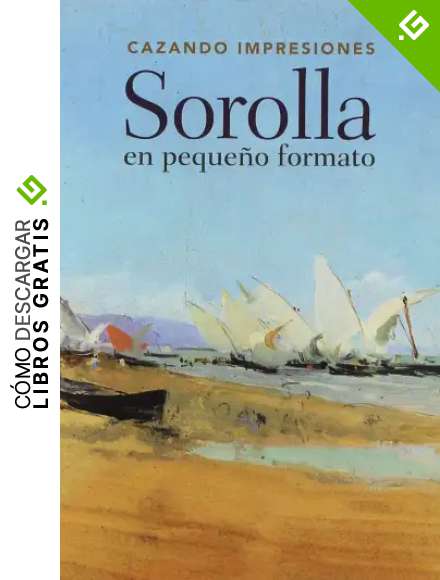 Cazando impresiones: Sorolla en peque&ntilde;o formato