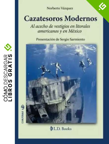 Cazatesoros moderno: Al acecho de vestigios en litorales americanos y en Mexico: Volume 26 (Conjuras)