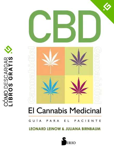 CBD. El cannabis medicinal: Gu&iacute;a para el paciente