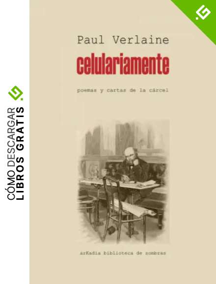 Celulariamente: Poemas y cartas de la c&aacute;rcel