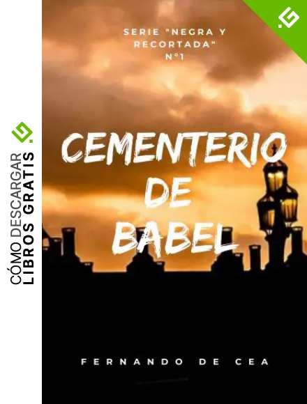 Cementerio de Babel: Suspense y misterio para un thriller con una conclusi&oacute;n sorprendente (Negra y recortada n&ordm; 1)