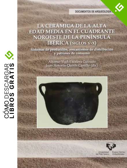 Cer&aacute;mica de la Alta Edad Media en el cuadrante noroeste de la Pen&iacute;nsula Ib&eacute;rica: 9 (Documentos de Arqueolog&iacute;a Medieval)
