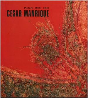 CESAR MANRIQUE. PINTURA 1958-1992: Pintura 1958-1992 - Paintings 1958-1992 (SIN COLECCION)