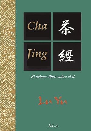 Cha jing - el primer libro sobre te (TEXTOS CL&Aacute;SICOS DE ORIENTE)