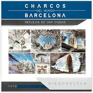 Charcos del Mundo - Barcelona - Reflejos de una Ciudad