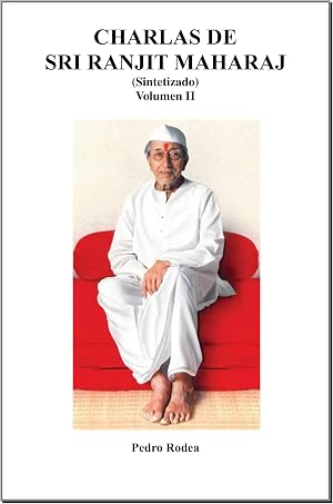 Charlas de Sri Ranjit Maharaj: Sintetizado Volumen II