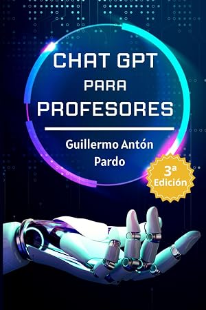 Chat GPT para profesores: Usos de la Inteligencia Artificial de Chat GPT para mejorar tus tareas docentes