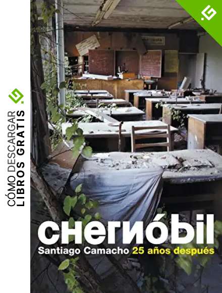 Chern&oacute;bil: 25 a&ntilde;os despu&eacute;s (Cr&oacute;nica y Periodismo)