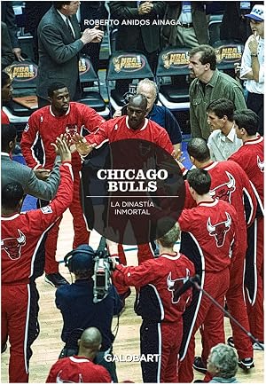 CHICAGO BULLS - LA DINAST&Iacute;A INMORTAL (ILUSTRADO)