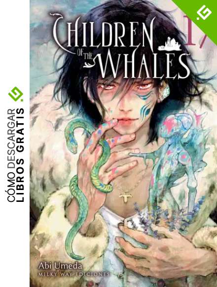 Children Of The Whales, Vol. 17