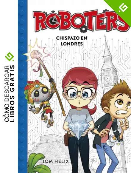 Chispazo en Londres (Serie Roboters 3)
